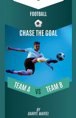 Chase The Goal B0DPNPHCXT Book Cover