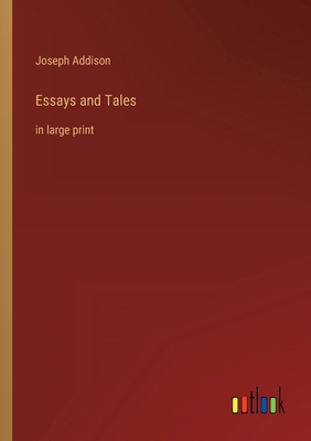 Essays and Tales: in large print 3368322427 Book Cover