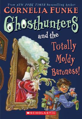 Ghosthunters and the Totally Moldy Baroness! 1417782838 Book Cover