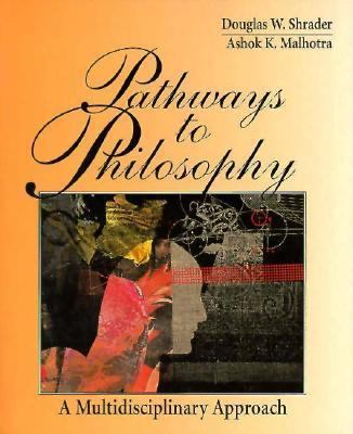 Pathways to Philosophy: A Multidisciplinary App... 0024101915 Book Cover