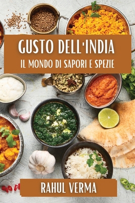 Gusto dell'India: Il Mondo di Sapori e Spezie [Italian] 1835864767 Book Cover