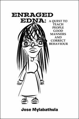 Enraged Edna: A Quest to Teach People Good Mann... 1532036205 Book Cover