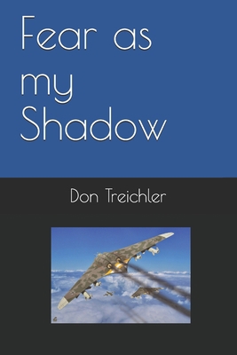 Fear as my Shadow 1092102817 Book Cover