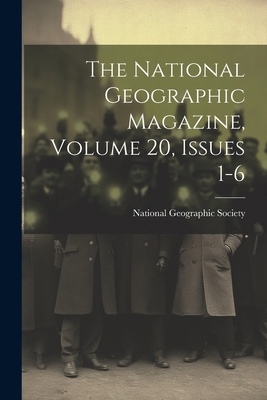 The National Geographic Magazine, Volume 20, Is... 1021444596 Book Cover