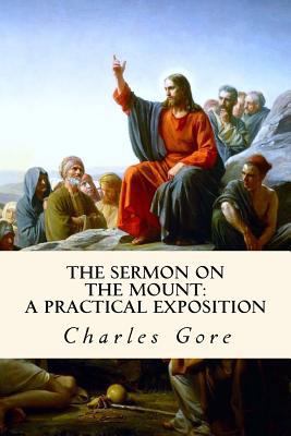 The Sermon on the Mount: A Practical Exposition 1726014142 Book Cover