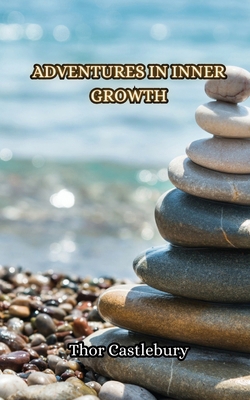 Adventures in Inner Growth 991685436X Book Cover