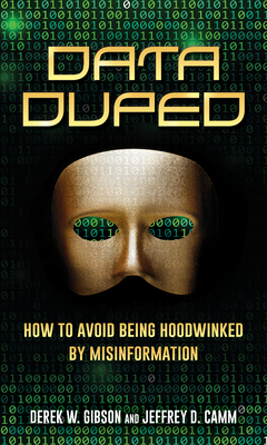 Data Duped: How to Avoid Being Hoodwinked by Mi... 1538179148 Book Cover