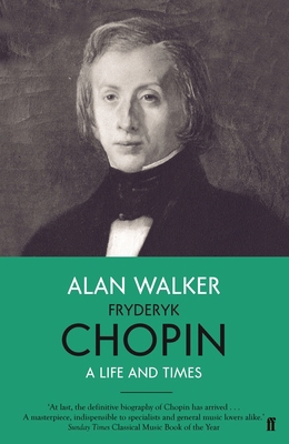 Fryderyk Chopin: A Life and Times 0571348564 Book Cover