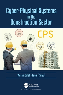 Cyber-Physical Systems in the Construction Sector 1032039930 Book Cover