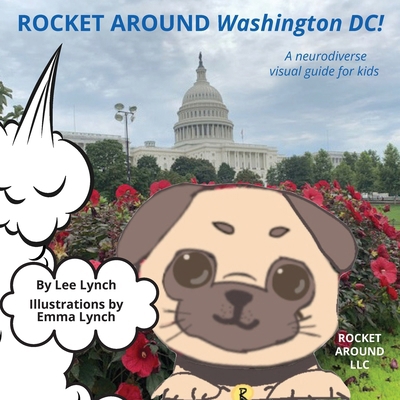 Rocket Around Washington DC - A neurodiverse vi... [Large Print] B0CMSC7XQT Book Cover