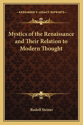 Mystics of the Renaissance and Their Relation t... 1162566647 Book Cover