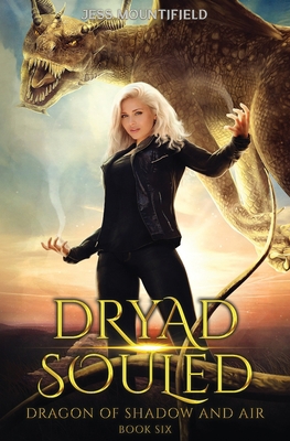 Dryad Souled: Dragon of Shadow and Air Book 6 1649719469 Book Cover