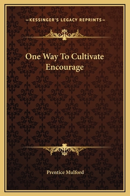 One Way To Cultivate Encourage 116916031X Book Cover