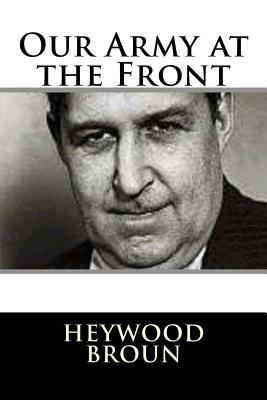 Our Army at the Front 1981156224 Book Cover