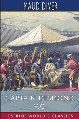 Captain Desmond, V. C. (Esprios Classics) 100667523X Book Cover