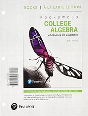 College Algebra with Modeling & Visualization, ... 013476384X Book Cover