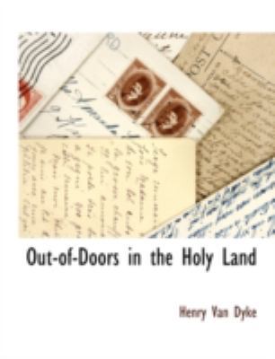 Out-Of-Doors in the Holy Land 1117895289 Book Cover