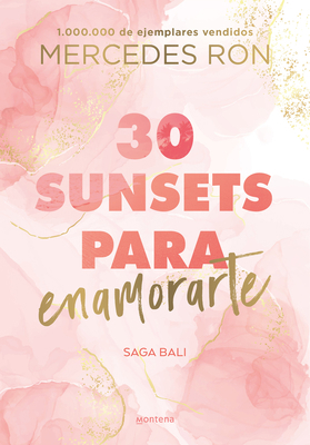 30 Sunsets Para Enamorarte / Thirty Sunsets to ... [Spanish] 6073831722 Book Cover