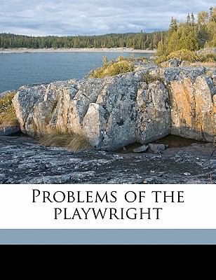 Problems of the Playwright 1172329958 Book Cover