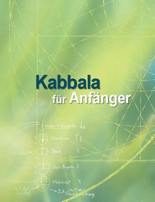 Kabbala für Anfänger: Grundlagentexte zur Vorbe... [German] 189744835X Book Cover