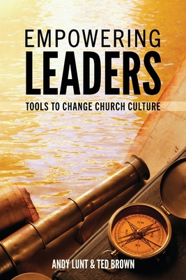 Empowering Leaders: Tools to Change Church Culture 1632965984 Book Cover