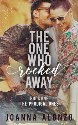 The One Who Rocked Away: A Christian Second-Cha... 6218123057 Book Cover