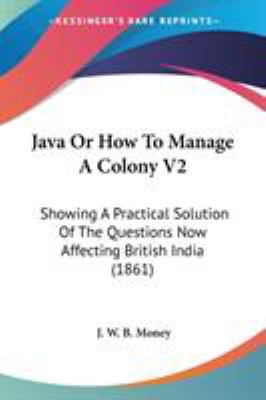 Java Or How To Manage A Colony V2: Showing A Pr... 1104135523 Book Cover