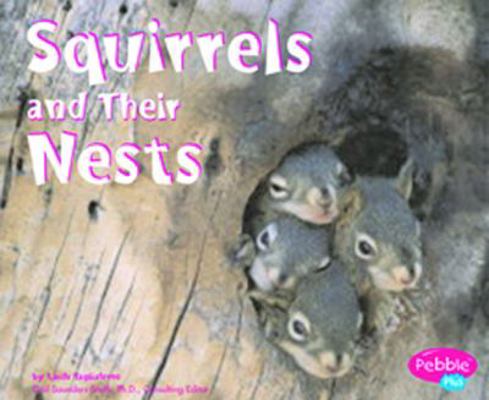 Squirrels and Their Nests 0736825851 Book Cover