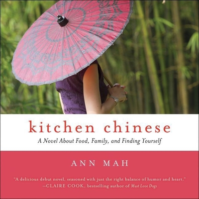 Kitchen Chinese Lib/E: A Novel about Food, Fami... 1538479583 Book Cover
