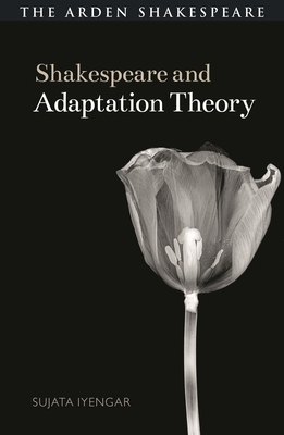 Shakespeare and Adaptation Theory 135007358X Book Cover