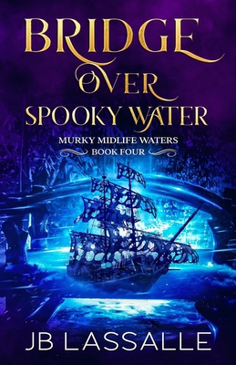 Bridge Over Spooky Water: A Paranormal Women's ... B0CK9SJX6S Book Cover