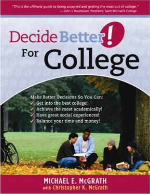 Decide Better: For College 1935112031 Book Cover