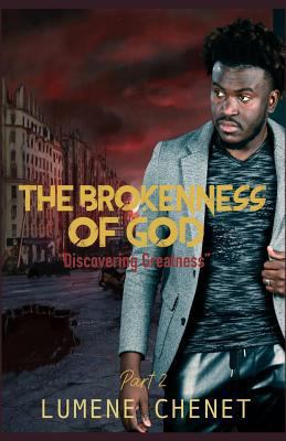 The Brokenness of God: Part 2: Discovering Grea... 1727895819 Book Cover