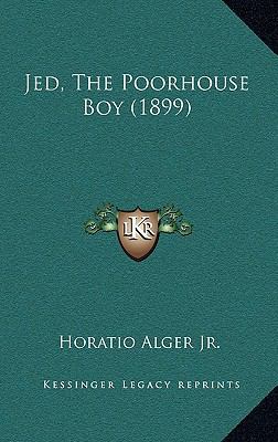 Jed, the Poorhouse Boy (1899) 1165041782 Book Cover