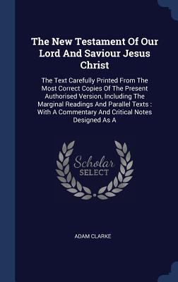 The New Testament Of Our Lord And Saviour Jesus... 1340517256 Book Cover