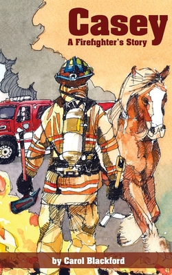 Casey: A Firefighter's Story 1721990925 Book Cover