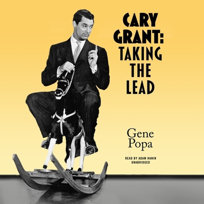 Cary Grant: Taking the Lead B0BDJ1H2VQ Book Cover