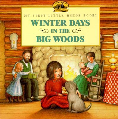 Winter Days in the Big Woods 0694008761 Book Cover