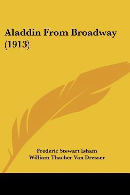 Aladdin From Broadway (1913) 1436763096 Book Cover