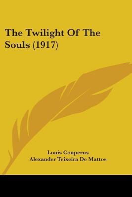 The Twilight Of The Souls (1917) 1437343384 Book Cover