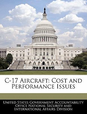C-17 Aircraft: Cost and Performance Issues 1240734514 Book Cover