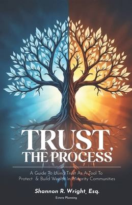 Trust, The Process: A Guide To Using Trust As A... B0F78Q3T9T Book Cover