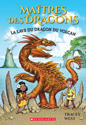 Maîtres Des Dragons: N° 18 - La Lave Du Dragon ... [French] 1443191205 Book Cover