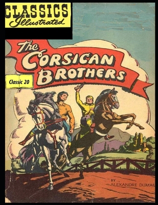 The Corsican Brothers: Classics Illustrated 20 B08MN3HL12 Book Cover