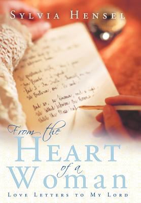 From the Heart of a Woman: Love Letters to My Lord 1449727611 Book Cover