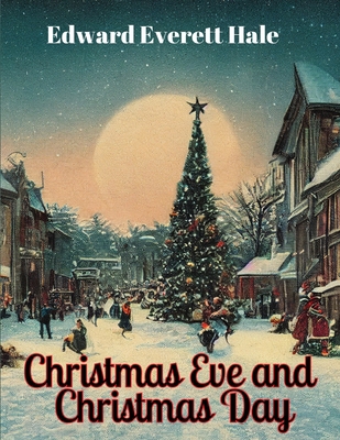 Christmas Eve and Christmas Day 1835523110 Book Cover