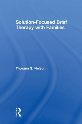 Solution-Focused Brief Therapy with Families 113854115X Book Cover