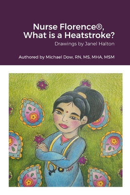Nurse Florence(R), What is a Heatstroke? 1365803368 Book Cover