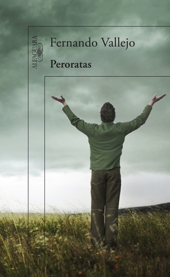 Peroratas / Rambling on [Spanish] 6071126819 Book Cover