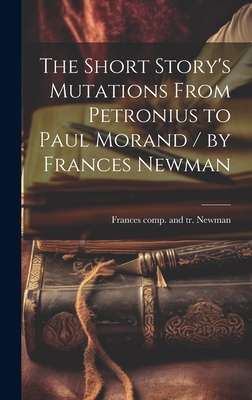 The Short Story's Mutations From Petronius to P... 1019366087 Book Cover